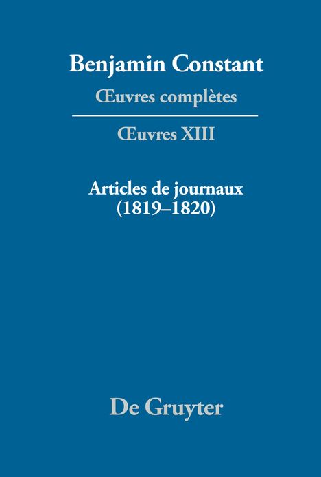 Benjamin Constant: ¿uvres complètes, XIII, Articles de journaux (1819¿1820), Buch