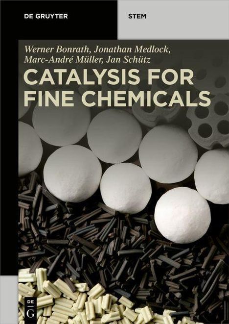 Werner Bonrath: Bonrath, W: Catalysis for Fine Chemicals, Buch