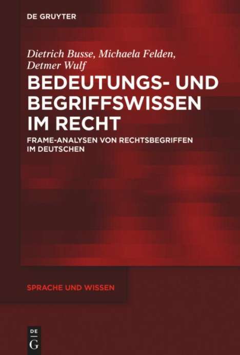 Dietrich Busse: Bedeutungs- und Begriffswissen im Recht, Buch