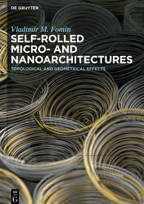 Vladimir M. Fomin: Self-rolled Micro- and Nanoarchitectures, Buch