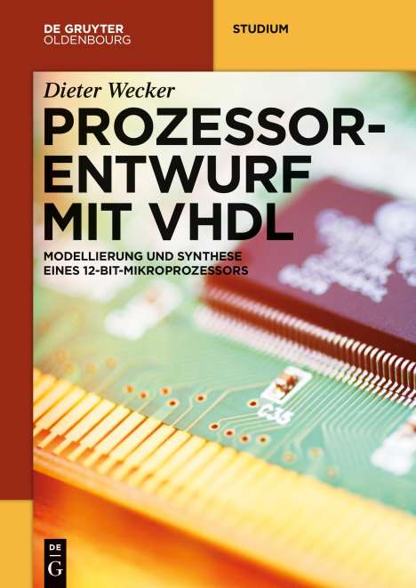 Dieter Wecker: Prozessorentwurf mit VHDL, Buch