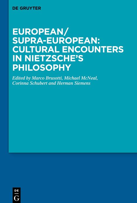 European/Supra-European: Cultural Encounters in Nietzsche¿s Philosophy, Buch