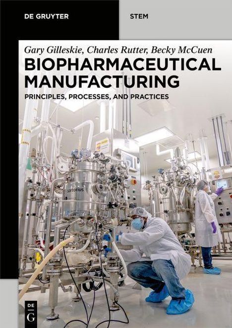 Gary Gilleskie: Gilleskie, G: Biopharmaceutical Manufacturing, Buch