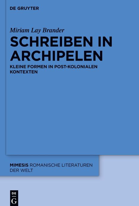 Miriam Lay Brander: Schreiben in Archipelen, Buch