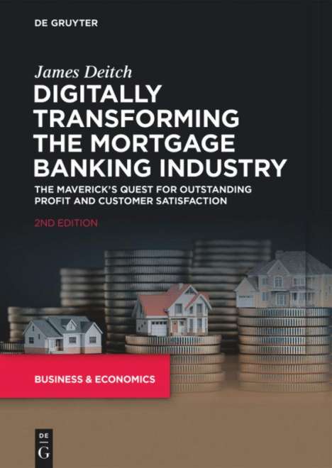 James Deitch: Deitch, J: Digitally Transforming the Mortgage Banking Indus, Buch