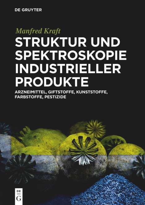 Manfred Kraft: Kraft, M: Struktur und Spektroskopie Industrieller Produkte, Buch