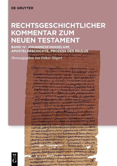 "Rechtsgeschichtlicher Kommentar zum Neuen Testament, Band IV" steht oben. Darunter ein antiker Papyrus mit Handschrift.