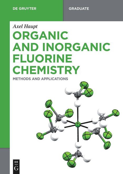 Axel Haupt: Haupt, A: Organic and Inorganic Fluorine Chemistry, Buch