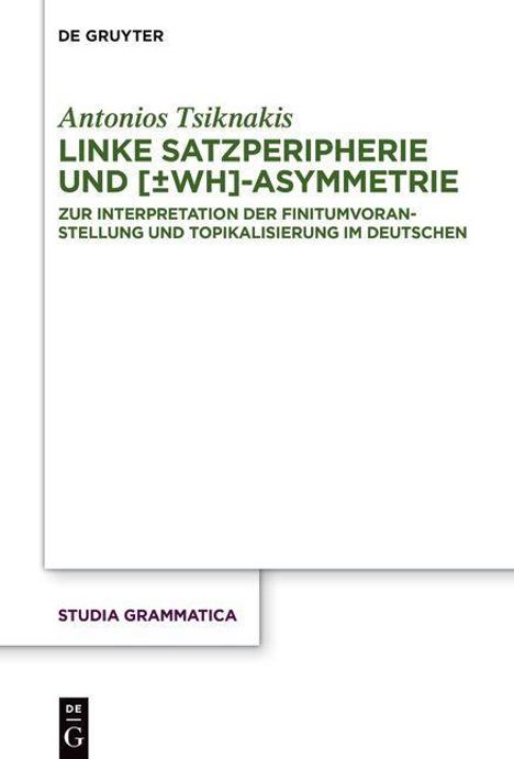 Antonios Tsiknakis: Tsiknakis, A: Linke Satzperipherie und [±wh]-Asymmetrie, Buch