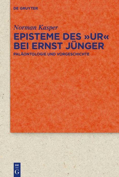 Norman Kasper: Kasper, N: Episteme des "Ur" bei Ernst Jünger, Buch