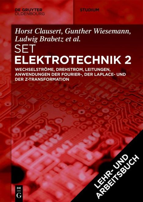 Horst Clausert: [Set Grundgebiete der Elektrotechnik 2, 13. Aufl.+Arbeitsbuch Elektrotechnik 2, 2. Aufl.], Buch
