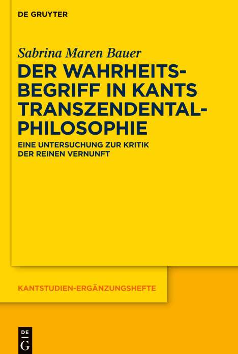 Sabrina Maren Bauer: Der Wahrheitsbegriff in Kants Transzendentalphilosophie, Buch