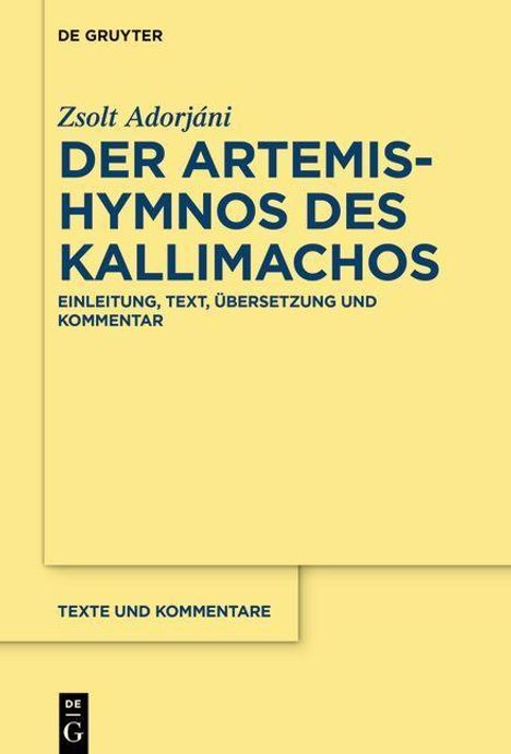 Zsolt Adorjáni: Adorjáni, Z: Artemis-Hymnos des Kallimachos, Buch