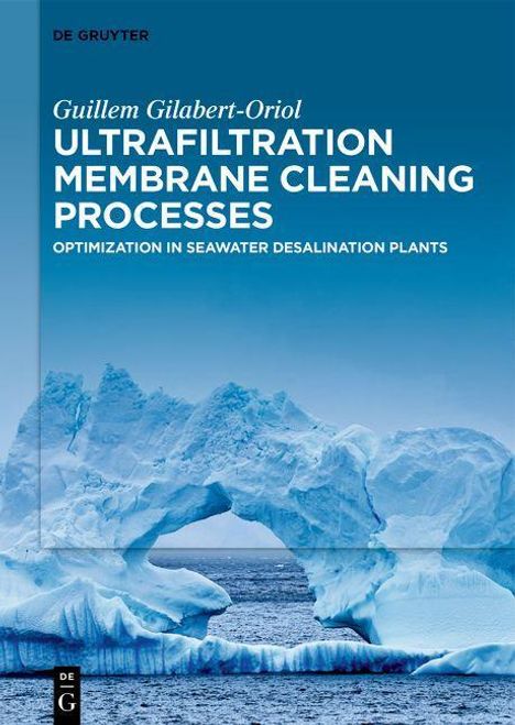 Guillem Gilabert-Oriol: Gilabert-Oriol, G: Ultrafiltration Membrane Cleaning Process, Buch