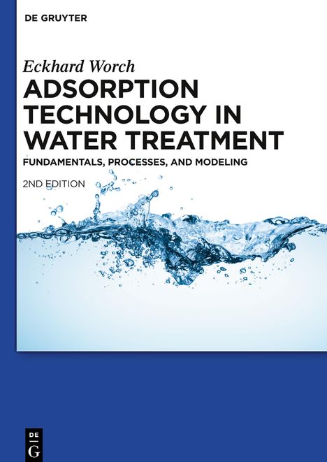 Eckhard Worch: Worch, E: Adsorption Technology in Water Treatment, Buch