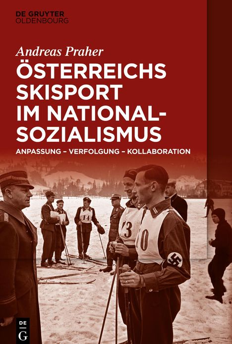 Andreas Praher: Österreichs Skisport im Nationalsozialismus, Buch