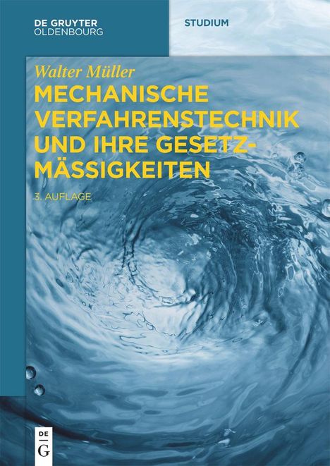 Walter Müller: Müller, W: Mechanische Verfahrenstechnik und ihre Gesetzmäßi, Buch