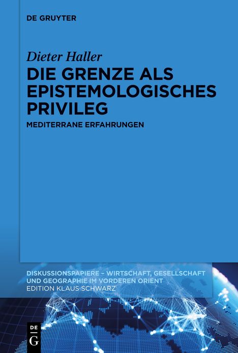 Dieter Haller: Die Grenze als epistemologisches Privileg, Buch