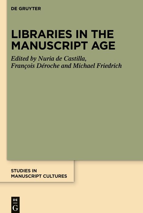 Libraries in the Manuscript Age, Buch