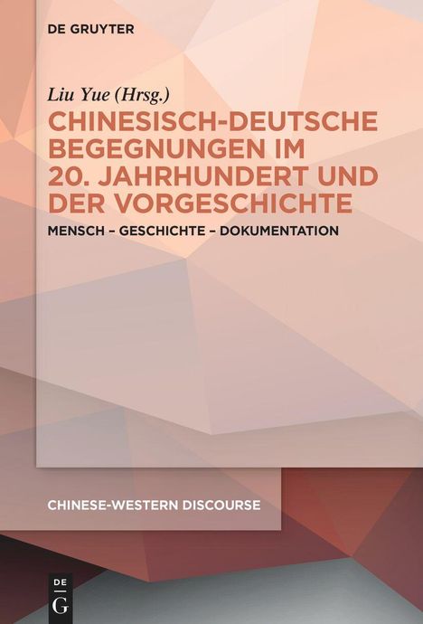 Chinesisch-deutsche Begegnungen im 20. Jahrhundert und der Vorgeschichte, Buch