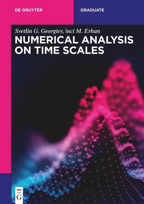 Svetlin G. Georgiev: Georgiev, S: Numerical Analysis on Time Scales, Buch