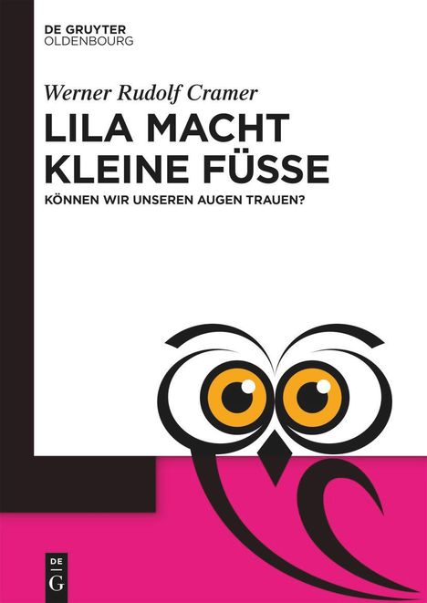 Werner Rudolf Cramer: Lila macht kleine Füße, Buch