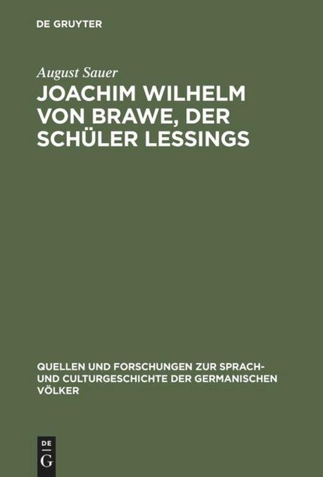 August Sauer: Joachim Wilhelm von Brawe, der Schüler Lessings, Buch