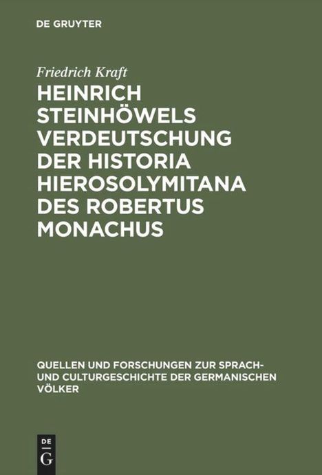 Friedrich Kraft: Heinrich Steinhöwels Verdeutschung der Historia Hierosolymitana des Robertus Monachus, Buch