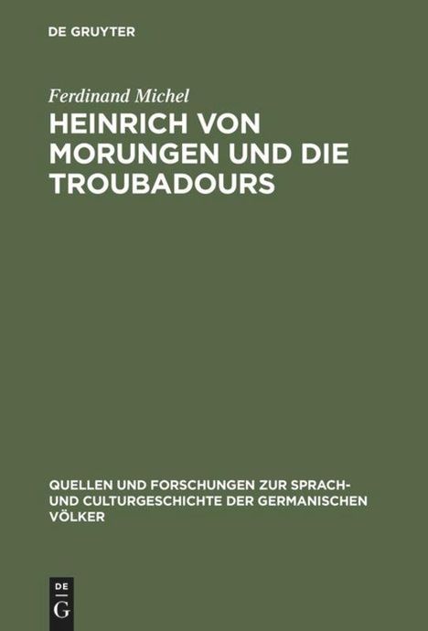 Ferdinand Michel: Heinrich von Morungen und die Troubadours, Buch