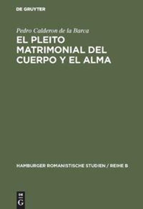 Pedro Calderon De La Barca: El pleito matrimonial del cuerpo y el alma, Buch