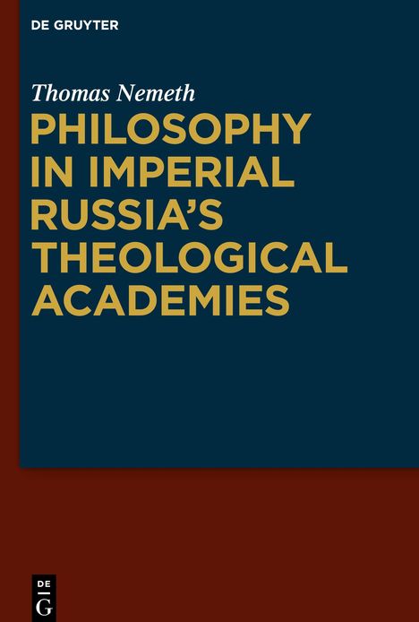 Thomas Nemeth: Philosophy in Imperial Russia¿s Theological Academies, Buch