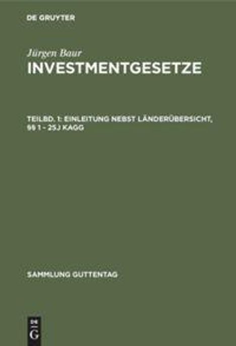 Jürgen Baur: Einleitung nebst Länderübersicht, §§ 1 - 25j KAGG, Buch