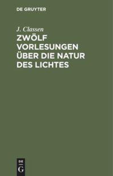J. Classen: Zwölf Vorlesungen über die Natur des Lichtes, Buch