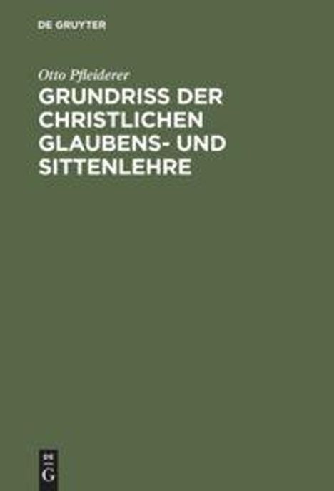 Otto Pfleiderer: Grundriß der christlichen Glaubens- und Sittenlehre, Buch