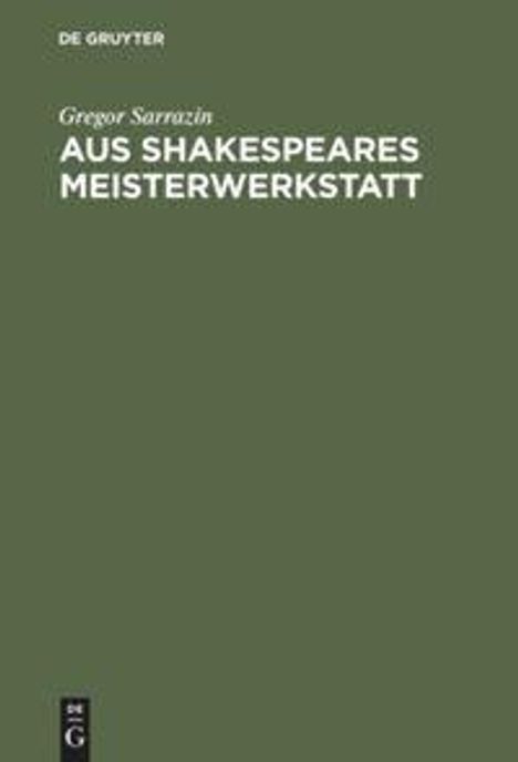 Gregor Sarrazin: Aus Shakespeares Meisterwerkstatt, Buch