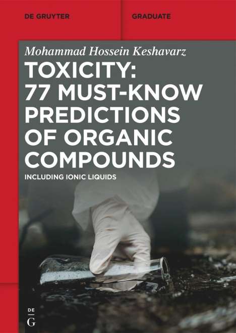 Mohammad Hossein Keshavarz: Toxicity: 77 Must-Know Predictions of Organic Compounds, Buch
