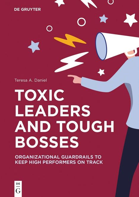 Teresa A. Daniel: Daniel, T: Toxic Leaders and Tough Bosses, Buch