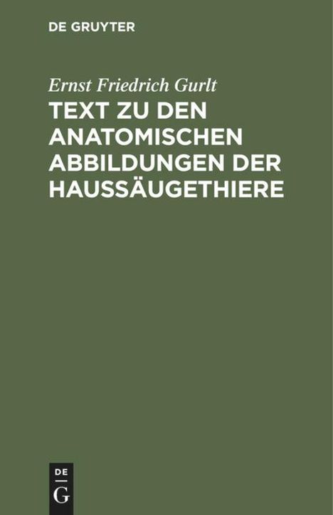 Ernst Friedrich Gurlt: Text zu den anatomischen Abbildungen der Haussäugethiere, Buch