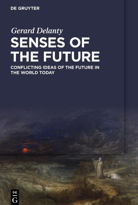 Gerard Delanty: Senses of the Future, Buch