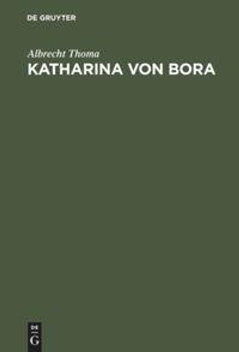 Albrecht Thoma: Katharina von Bora, Buch
