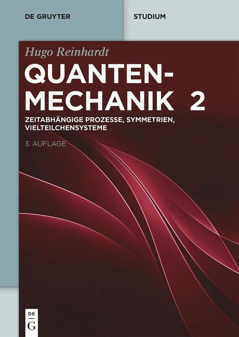 Hugo Reinhardt: Zeitabhängige Prozesse, Symmetrien, Vielteilchensysteme, Buch