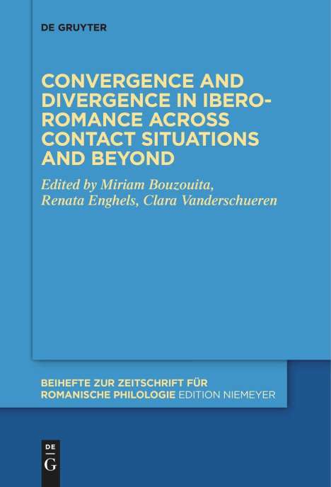 Convergence and divergence in Ibero-Romance across contact situations and beyond, Buch