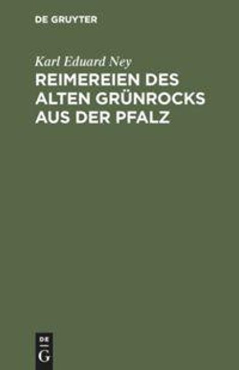 Karl Eduard Ney: Reimereien des alten Grünrocks aus der Pfalz, Buch