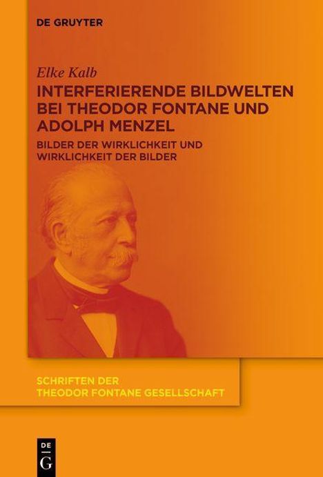 Elke Kalb: Interferierende Bildwelten bei Theodor Fontane und Adolph Menzel, Buch