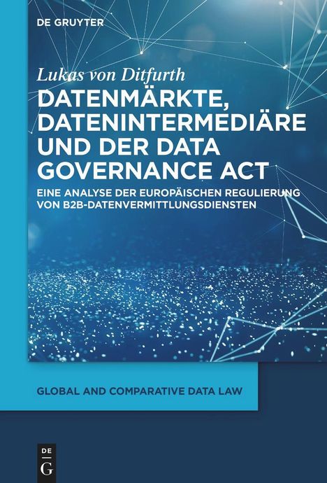 Lukas von Ditfurth: Datenmärkte, Datenintermediäre und der Data Governance Act, Buch