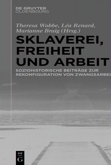 Sklaverei, Freiheit und Arbeit, Buch