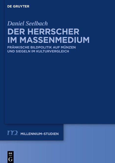 Daniel Seelbach: Der Herrscher im Massenmedium, Buch