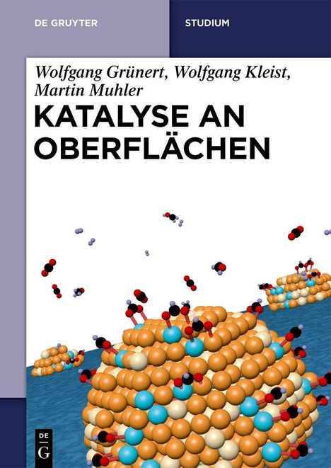 Titel: "Katalyse an Oberflächen" von Wolfgang Grüner, Wolfgang Kleist, Martin Muhler. Illustration von Molekülen.