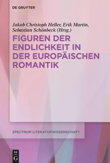 Figuren der Endlichkeit in der Europäischen Romantik, Buch