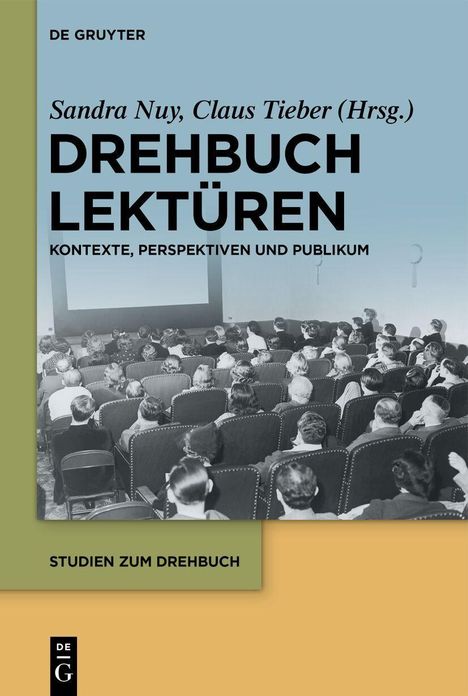 "Drehbuch Lektüren: Kontexte, Perspektiven und Publikum." Schwarz-weißes Kinopublikum, Buchcover mit grünem Rand.